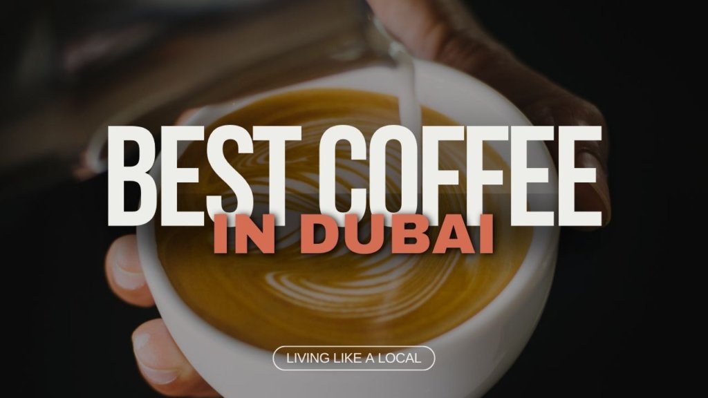 Best Coffee Shops in Dubai