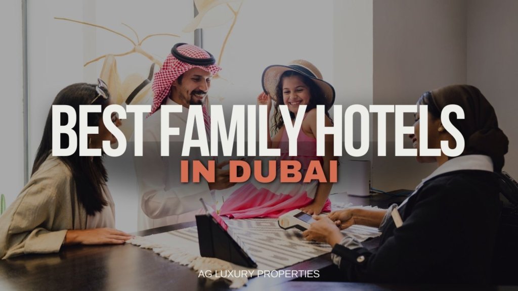 Best Family Hotels in Dubai