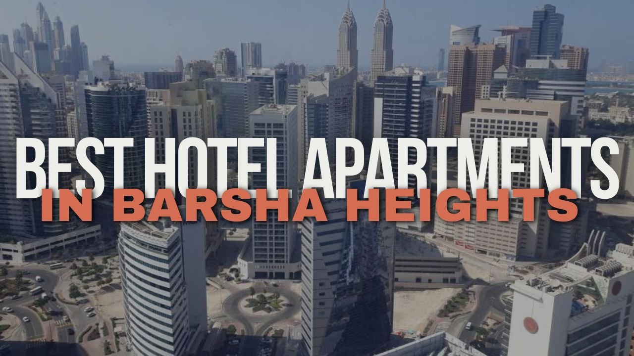best hotel apartments in Barsha Heights